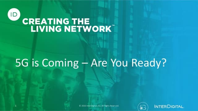 Thumbnail for the Presentation titled MWC16: 5G is Coming - Are You Ready?