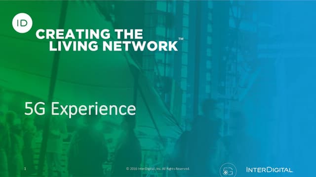 Thumbnail for the Presentation titled MWC16: The 5G Experience