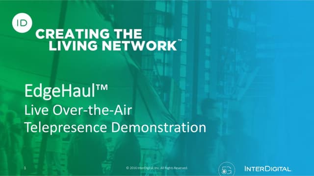 Thumbnail for the Presentation titled MWC16: Telepresence via EdgeHaul